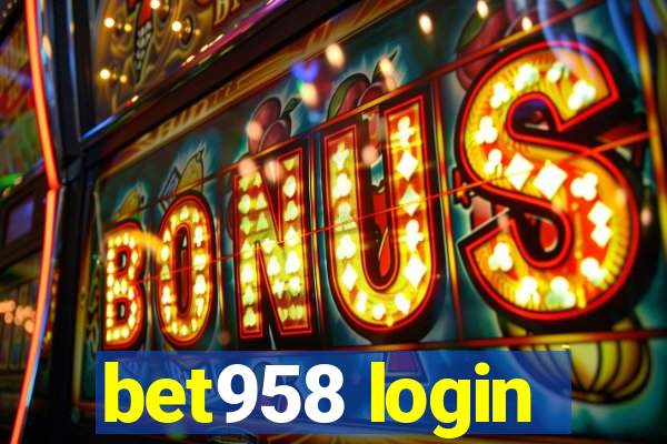 bet958 login